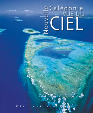 « La Nouvelle Calédonie vue du ciel » de Pierre Alain Pantz (Photo 79)