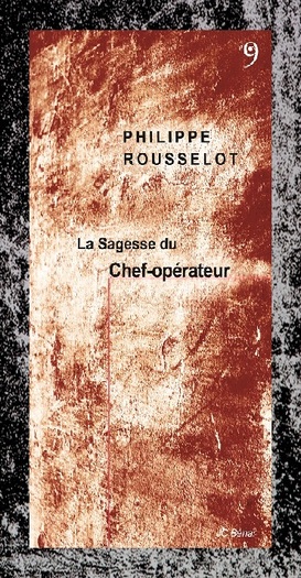 « La sagesse du chef opérateur » de Philippe Rousselot (Ciné 66)