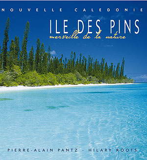 « L&rsquo;île des Pins, merveille de la nature » de Pierre Alain Pantz (Photo 79)