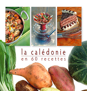 « La Calédonie en 60 recettes » de Pierre Alain Pantz (Photo 79)